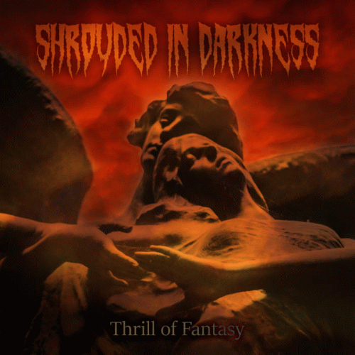 Shrouded In Darkness : Thrill of fantasy